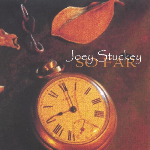 Joey Stuckey - So Far