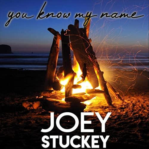 Joey Stuckey - You Know My Name